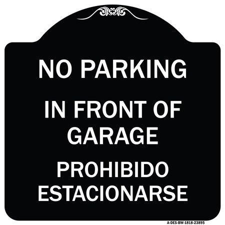 Signmission In Front of Garage Prohibido Estacionarse Heavy-Gauge Aluminum Sign, 18" x 18", BW-1818-23895 A-DES-BW-1818-23895
